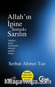 Allah'ın İpine Sımsıkı Sarılın