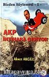 AKP İntihara Gidiyor / Bizden Söylemesi 1