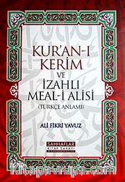 Kur'an-ı Kerim ve İzahlı Meal-i Alisi