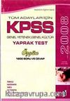 KPSS Genel Yetenek Genel Kültür Yaprak Test 2008