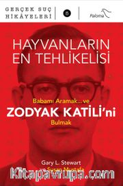 Hayvanların En Tehlikelisi <br /> Babamı Aramak... ve Zodyak Katili’ni Bulmak