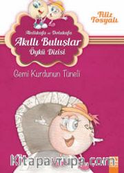 Gemi Kurdunun Tüneli / Akıllıkafa ve Dolukafa Akıllı Buluşlar Öykü Dizisi
