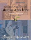 Osmanlı Dönemi & Makaleler - Araştırmalar Yeniçağlar Anadolu'sunda İslamın Ayak İzleri