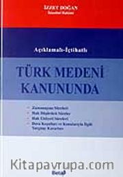 Türk Medeni Kanununda Zaman Aşımı Süreleri - Hak Düşürücü Süreler - Hak Ehliyeti Süreleri