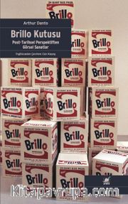 Brillo Kutusu <br /> Post-Tarihsel Perspektiften Görsel Sanatlar