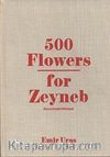 500 Flowers For Zeyneb / Zeyneb İçin 500 Çiçek