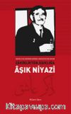 Zakirlikten Aşıklığa Aşık Niyazi