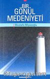 Bir Gönül Medeniyeti