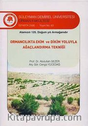 Ormancılıkta Ekim ve Dikim Yoluyla Ağaçlandırma Tekniği
