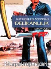 Güç İlişkileri Açısından Delikanlılık