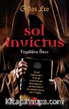 Sol İnvictus & Virgülden Önce