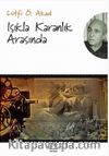 Işıkla Karanlık Arasında