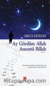 Ay Gördüm Allah Amentü Billah