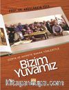Dünya ve Ahirete Bakan Yönleriyle Bizim Yuvamız