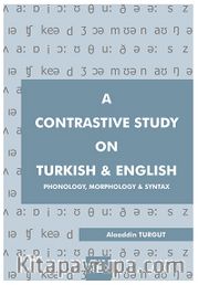 A Contrastive Study on Turkish and English