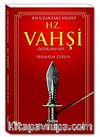 En Uzaktaki Yıldız Hz. Vahşi (r.a.)