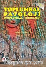 Toplumsal Patoloji (Toplumsal Çözümleme)