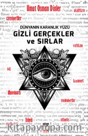 Dünyanın Karanlık Yüzü Gizli Gerçekler ve Sırlar