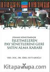 Finans Yönetiminde İşletmelerin Pay Senetlerini Geri Satın Alma Kararı