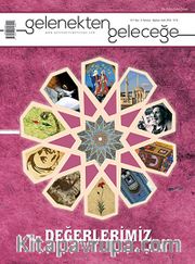 Muhafazakar Düşünce Dergisi Sayı: 3 Gelenekten Geleceğe:Değerlerimiz
