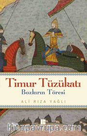 Timur Tüzükatı <br /> Bozkırın Töresi