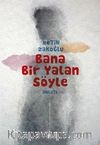 Bana Bir Yalan Söyle