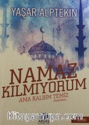 Namaz Kılmıyorum Ama Kalbim Temiz Diyenlere - Camii Jandarmaları (2 Kitap Birarada)