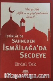 İstiklal'de Sahneden İsmailağa'da Secdeye