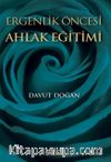 Ergenlik Öncesi Ahlak Eğitimi