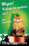 Miyav!  Kafayı Mı Yediniz Siz?