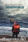 Sığınamayanlar & Ölüm Koridorundan Mülteci Pazarlığına