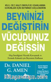 Beyninizi Değiştirin Vücudunuz Değişsin