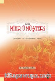 Mırı Mihr Ü Müşterı (İnceleme-Karşılaştırma-Metin)