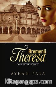 Bremenli Theresa <br /> Küvetteki Ceset