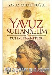 Yavuz Sultan Selim ve Kutsal Emanetler