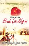 Elveda Çocukluğum