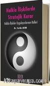 Halkla İlişkilerde Stratejik Karar & Halkla İlişkiler Uygulayıcılarının Rolleri