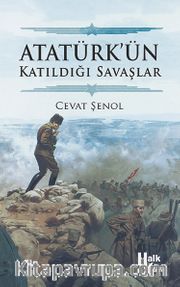 Atatürk'ün Katıldığı Savaşlar