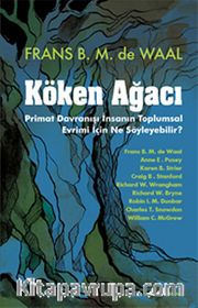 Köken Ağacı <br /> Primat Davranışı İnsanın  Toplumsal Evrimi İçin Ne Söyleyebilir?