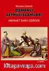 Bilinmeyen Yönleriyle Osmanlı Şeyhülislamları