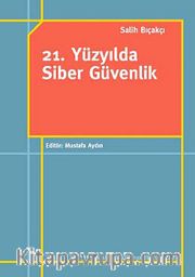 21. Yüzyılda Siber Güvenlik