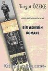 Bir Askerin Romanı & Asrın Başında Doğanlar