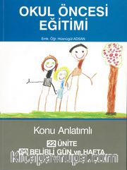 Okul Öncesi Eğitimi <br /> Konu Anlatımlı 22 Ünite 29 Belirli Gün ve Hafta