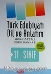 11.Sınıf Türk Edebiyatı Dil ve Anlatım Konu Özetli Soru Bankası (Okula Yardımcı)