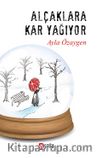 Alçaklara Kar Yağıyor