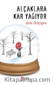Alçaklara Kar Yağıyor