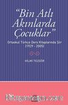 Bin Atlı Akınlarda Çocuklar & Ortaokul Türkçe Ders Kitaplarında Şiir (1929-2005)