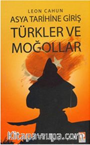 Asya Tarihine Giriş <br /> Türkler ve Moğollar