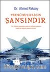 Tecrübesizliğin Şansındır & Hiç B Planı Yapmadan Coşku ve Tutkuyla Yaşanan Örnek Bir Değişim Yönetimi Kitabı