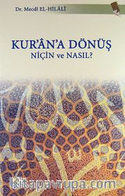 Kur'an'a Dönüş <br /> Niçin ve Nasıl?
